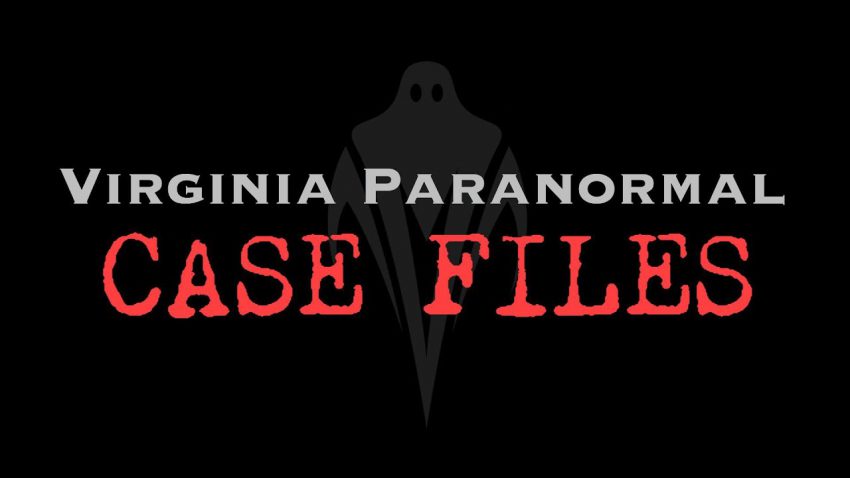 Virginia Paranormal Case Files