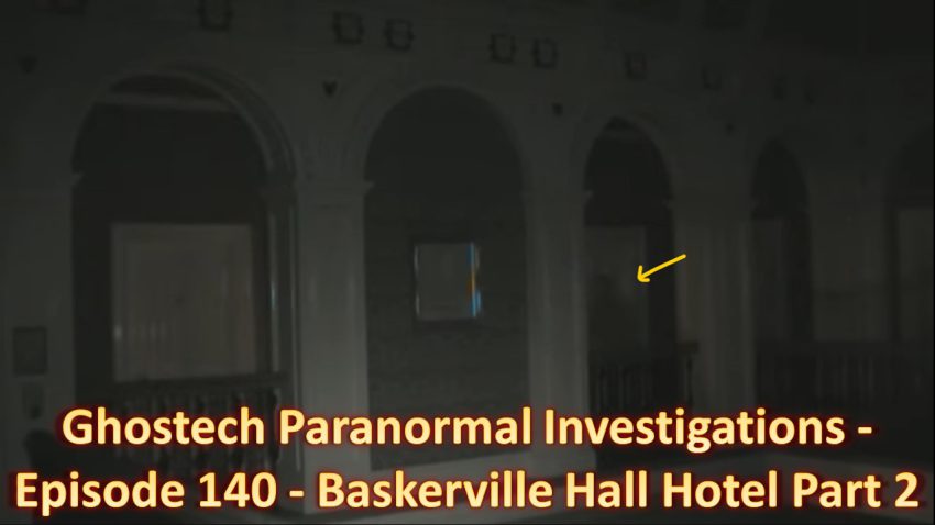 Ghostech Paranormal Investigations - Episode 140 - Baskerville Hall Hotel Part 2