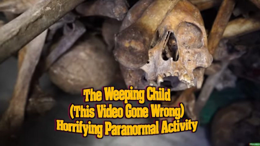 The Weeping Child (This Video Gone Wrong)-Horrifying Paranormal Activity